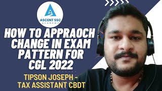 How to approach changes in exam pattern for SSC CGL 2022 | Free webinar by Ascent SSC Academy