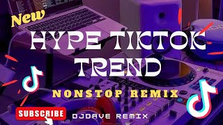 HYPE TIKTOK TREND BOUNCE  | NONSTOP REMIX (DJDAVE REMIX)