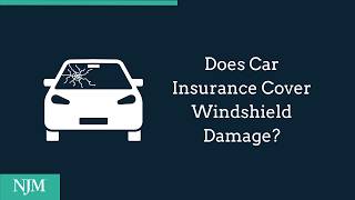 Does Car Insurance Cover Windshield Damage?