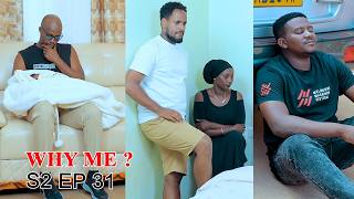Why me S2 Ep31: Umwana wa fanny aragakora 🔥🔥🔥🔥🔥