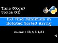 Find Minimum in Rotated Sorted Array - Leetcode 153 - Blind 75 Explained - Arrays - Python