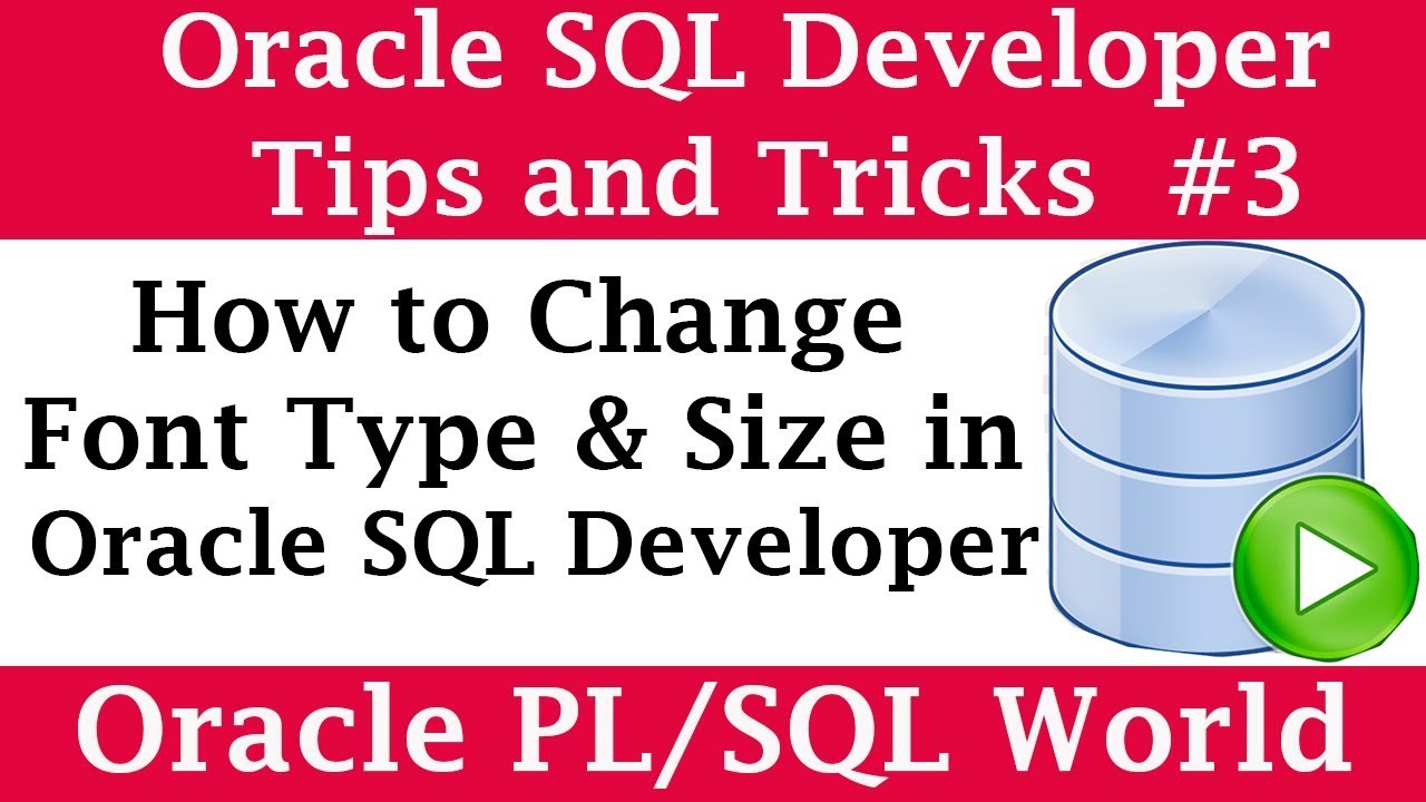 How To Change Oracle Sql Developer Font Type Font Size Oracle Sql