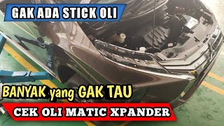 Cek OLI TRANSMISI MATIC Xpander,Gak ada STICK olinya lhoo..