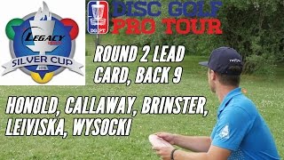 2016 Silver Cup: Round 2 Lead Card, Back 9 (Honold, Callaway, Brinster, Leiviska, Wysocki)