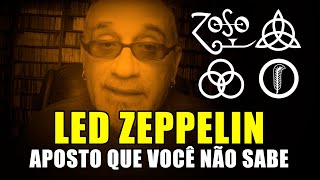 Led Zeppelin - Aposto que Você Não Sabe