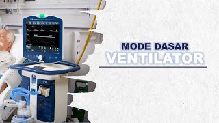 Mode Dasar Ventilator Mekanik