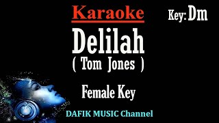 Delilah (Karaoke) Tom Jones Female key Dm