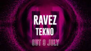 Preview: Ravez - Tekno [OUT NOW]