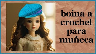 Mini Boina en tejido #crochet  o ganchillo (para muñecas) tutorial paso a paso. Moda a Crochet