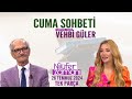 Vehbi Güler Cuma sohbeti 26 Temmuz 2024