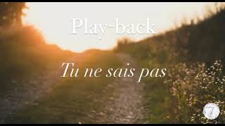 Nouveau Playback - tu ne sais pas - vie et lumière -