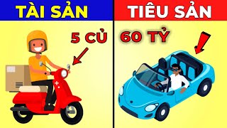 TÀI SẢN và TIÊU SẢN? 90% mọi người đang hiêu nhầm (Kể Cả bạn)