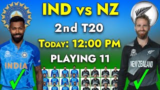 India vs New Zealand 2nd T20 Playing 11 | Ind vs Nz 2nd T20 Playing 11 2022