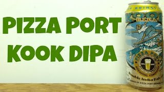 Pizza Port Kook DIPA Review - Ep. #549