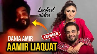 Aamir liaquat and Dania Amir leaked video | Aamir liaquat Exposed | Dania Amir Exposed
