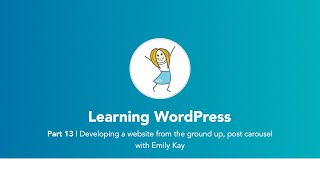 Creating a Dynamic Post Carousel with the WordPress Query Loop | WordPress Tutorial (Ep. 13)