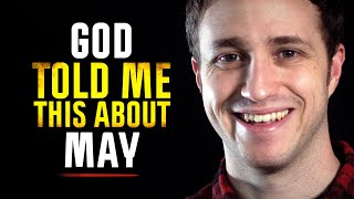 God Just Showed Me This About May - Troy Black