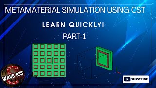 Metamaterial Simulation in CST Studio Suite | Step-by-Step Tutorial | Part 1