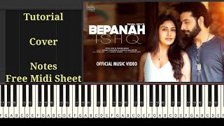 Bepanah Ishq Piano | Bepanah Ishq Piano Tutorial| Notes| Chords|Karaoke|Cover |Ringtone| Midi| Sheet