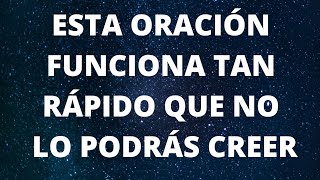 Esta es la única oración que el universo responde rápidamente