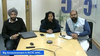 A Session on Big Announcement in IRCTC AMC...