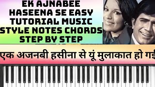 Ek Ajnabee Haseena Se एक अजनबी हसीना से || Easy Tutorial Music Style Notes Chords Step by Step ||