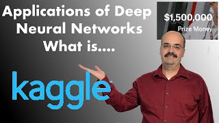 8.1: Introduction to Kaggle, Deep Learning and TensorFlow (Module 8, Part 1)