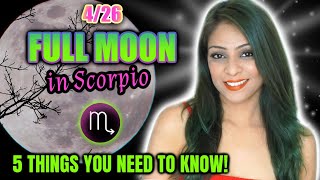 🌕 4/26 FULL SUPER MOON IN SCORPIO ♏ 5 THINGS YOU SHOULD KNOW TO BE READY 🌕