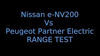 Nissan e-NV200 vs Peugeot Partner Electric Van Range Test
