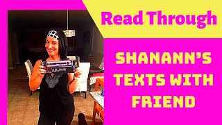 Shanann's Texts with friend (Read Through)