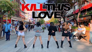 [KPOP IN PUBLIC TÜRKİYE] "BLACKPINK - KILL THIS LOVE" DANCE COVER by FL4C