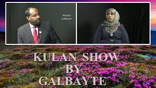 KULAN SHOW  WARAYSI UBAH CABDULLAHI CALI  ( UBAH EAGAN)