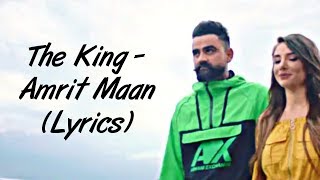 The King Full Song LYRICS - Amrit Maan | Latest Songs 2019