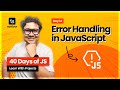 Day 14: Error Handling in JavaScript is Easy. Let's MASTER 🤩