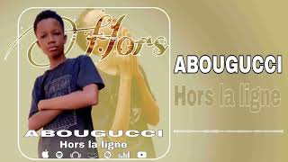 Abou Gucci Hors la ligne :prod djalafa