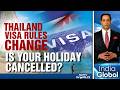 Thailand Visa News | Thailand's New Visa Rules: Tourists From 93 Countries To Be Impacted