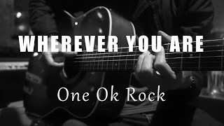 Wherever You Are - One Ok Rock (Acoustic Karaoke)