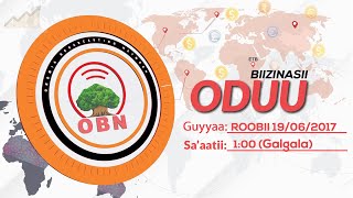 Oduu Biiznasii Galgalaa Sa'aatii 1:00 OBN Gurraandhala 19, 2017