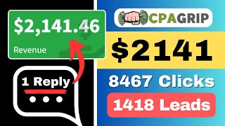 (Made $2141 Revenue) • Make Money With CPA Marketing • Affiliate Marketing • CPAGrip Tutorial