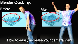 Blender Quick Tip: How to easily increase your camera view