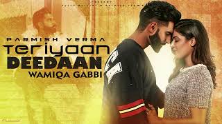 Teriyaan Deedaan (HD Video) | Parmish Verma | Prabh Gill | Desi Crew | Latest Punjabi Song 2022