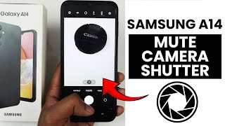 Samsung A14 : Mute Camera Shutter Sound