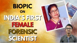 BIOPIC on India's First Female Forensic Scientist | Forensic Science| Dr Rukmani Krishnamurthy