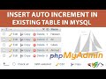 How to Add Auto Increment Column in Existing Table in MySQL Database in Phpmyadmin