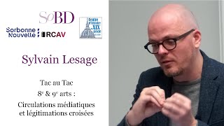 Sylvain Lesage - 8e et 9e art, circulations médiatiques et légitimations croisées