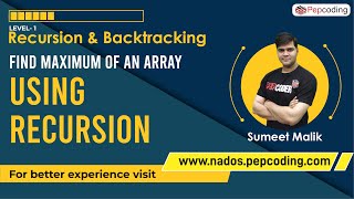 Find Maximum of an Array using Recursion | Algorithms in JAVA