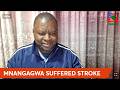 WATCH LIVE Mnangagwa Suffered  A Stroke Last Week
