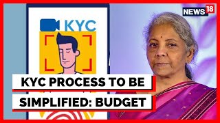 Union Budget 2023-24 | Nirmala Sitharaman Speech Today: KYC Process To Be Simplified | News18