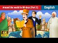 Around the World in 80 days Part 3 Story | Stories for Teenagers | @EnglishFairyTales