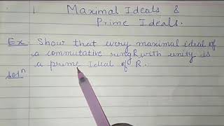 Every Maximal ideal  is Prime ideal